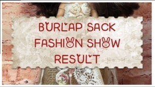 'BURLAP SACK DOLL FASHION SHOW RESULTS - ADULT COLLECTOR'