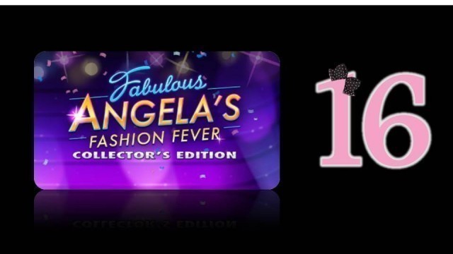 'Fabulous 2: Angela\'s Fashion Fever (CE) - Ep16 - w/Wardfire'