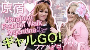 'GyaruGO! TV | Harajuku Fashion Walk en Argentina 