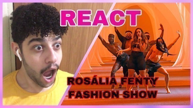 'Reagindo Rosália- “Relación remix, TKN” Live (Savage X Fenty fashion show) | EDY KENDALL'