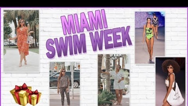 'MIAMI SWIM WEEK + FASHION/BEAUTY HAUL (Moda 2019)'