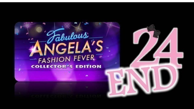 'Fabulous 2: Angela\'s Fashion Fever (CE) - Ep24 - The End - w/Wardfire'