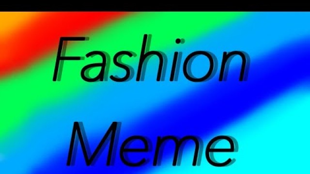 'Fashion Meme(MID)'