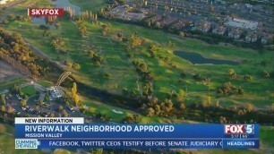 'Council Approves 195-Acre Riverwalk Neighborhood In Mission Valley'