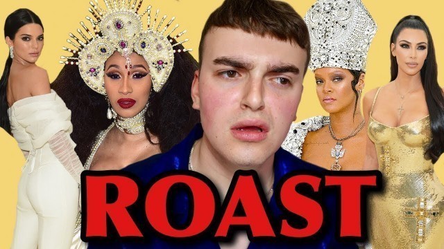 'THE MET GALA FASHION ROAST 2018 (FASHION REVIEW ft. Rihanna, Kendall Jenner, Cardi B)'