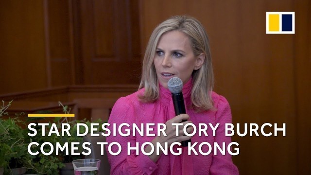 'Star designer Tory Burch comes to Hong Kong'