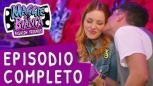 'Maggie & Bianca Fashion Friends | Serie 3 Episodio 26 - Credere all\'incredibile! [COMPLETO]'