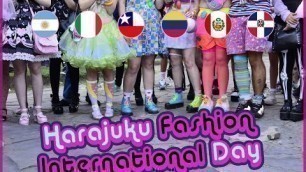 'FIRST Harajuku Fashion INTERNATIONAL DAY - A MESSAGE TO THE WORLD!!!'