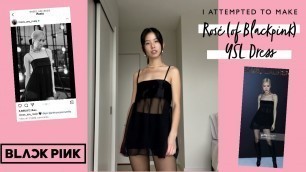 'I attempted to make Rosé\'s (Blackpink) YSL Paris fashion show dress'