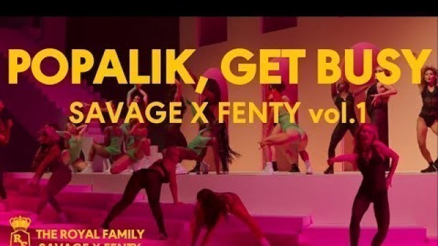 'NORMANI - \'POPALIK, GET BUSY\' | SAVAGE X FENTY vol.1'