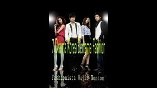 '7 Drama Korea Bertema Fashion Yang wajib Di tonton Para Fashionista | Link download di deskripsi'