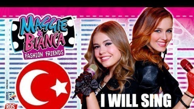 'Maggie & Bianca: Fashion Friends | Season 1 \"I WILL SING\" | TURKISH / TÜRKÇE'