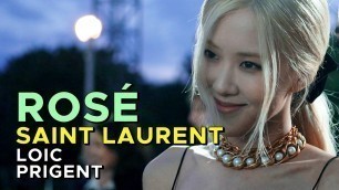 'SAINT LAURENT: A WATERFALL IN PARIS WITH BLACKPINK ROSÉ 로제 ! By Loic Prigent'