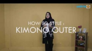 'U-STYLE - EDISI 12 - HOW TO STYLE: KIMONO OUTER (3/4)'