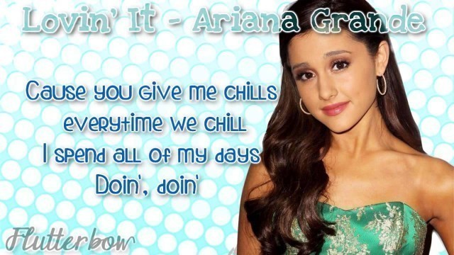 'Ariana Grande  - Lovin\' It Lyrics Video HD Lyrics On Screen'